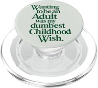 Wanting to Be an Adult Funny Childhood Funny Quote PopSockets PopGrip for MagSafe