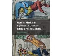 Wanton Motion in Eighteenth-Century Literature and Culture