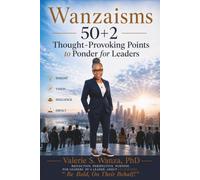 Wanzaisms: 50+2 Thought-Provoking Points to Ponder for Leaders