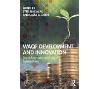 Waqf Development and Innovation : Socio-Economic and Legal Perspectives