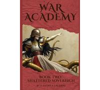 War Academy: Shattered Sovereign Book Two
