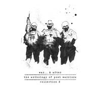 War... &After: The Anthology of Poet Warriors