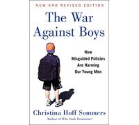 War Against Boys – How Misguided Policies Are Harming Our Young Men