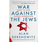 War Against the Jews: How to End Hamas Barbarism