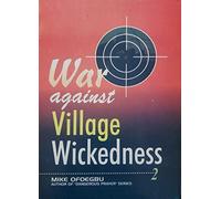 War Against Village Wickedness : Part 1