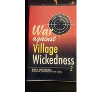 War Against Village Wickedness : Part 2