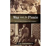War Ain't No Picnic: 30 Civil War Stories & Devotionals