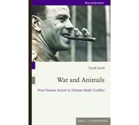 War and Animals: Non-Human Actors in Human Made Conflict