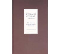 War and Combat, 1150-1270: The Evidence from Old French Literature