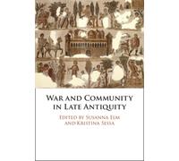 War and Community in Late Antiquity
