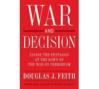 War And Decision: Inside the Pentagon at the Dawn of the War on Terrorism