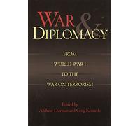 War And Diplomacy: From World War I to the War on Terrorism