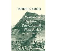 War and Diplomacy in Pre-Colonial West Africa