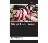 War and disaster surgery: Are we ready?