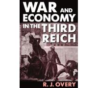 War and Economy in the Third Reich