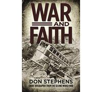 War and Faith: Short Biographies from the Second World War
