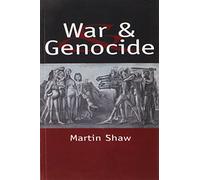 War and Genocide: Organized Killing in Modern Society - Wiley-VCH