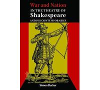 War and Nation in the Theatre of Shakespeare and His Contemporaries