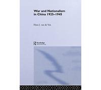 War and Nationalism in China: 1925-1945: 10 (Routledge Studies in the Modern History of Asia)