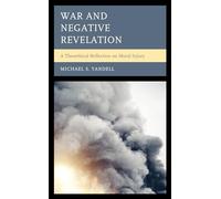 War and Negative Revelation: A Theoethical Reflection on Moral Injury