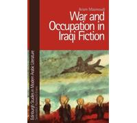 War and Occupation in Iraqi Fiction