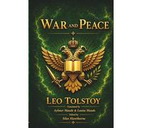 War and Peace (Annotated and Illustrated Guided Reading Edition): A Complete Companion with Summaries, Character Guides, and Insights for Modern Readers - VOL III