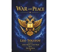 War and Peace (Annotated and Illustrated Guided Reading Edition): A Complete Companion with Summaries, Character Guides, and Insights for Modern Readers - VOL II
