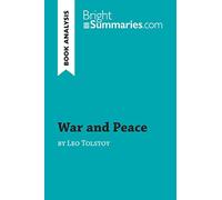 War and Peace by Leo Tolstoy (Book Analysis): Detailed Summary, Analysis and Reading Guide (BrightSummaries.com)