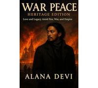 War and Peace - Heritage Edition: Based on the Classic Novel by Leo Tolstoy (Angel Donor Classics)