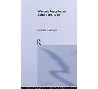 War and Peace in the Baltic, 1560-1790 (War in Context)