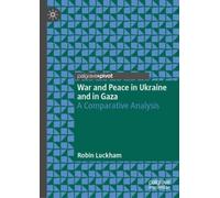 War and Peace in Ukraine and in Gaza : A Comparative Analysis