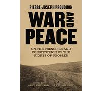 War And Peace : On the Principle and Constitution of the Rights of Peoples