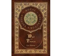 War and Peace (Royal Collector's Edition) (Annotated) ( - NEW Leo Tolstoy 2020