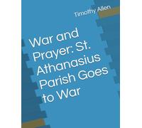 War and Prayer: St. Athanasius Parish Goes to War