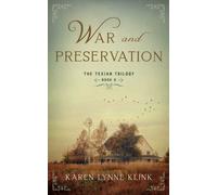 War and Preservation : Book 2 of The Texian Trilogy