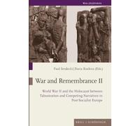 War and Remembrance II: World War II and the Holocaust Between Tabooization and Competing Narratives in Post-Socialist Europe (War (Hi) Stories, 15)
