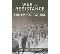 War and Resistance in the Philippines 1942-1944