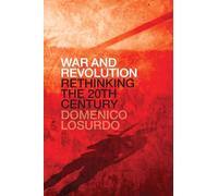 War and Revolution: Rethinking the Twentieth Century