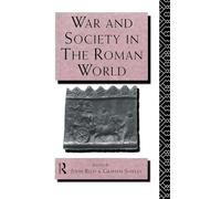 War and Society in the Roman World (Leicester-Nottingham Studies in Ancient Society)