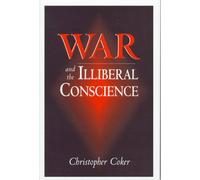 War And The Illiberal Conscience