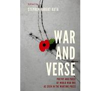 War and Verse, Poetry and Prose of World War One: As seen in the Wartime Press