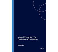 War and Virtual War: The Challenges to Communities: 13 (At the Interface / Probing the Boundaries, 13)