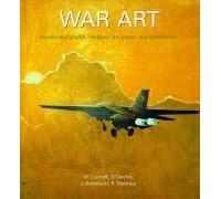 War Art, Murals and Graffiti: Military Life, Power and Subversion: No. 147 (CBA Research Reports)