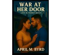 War at Her Door: Book Two of the Love in Transit Series