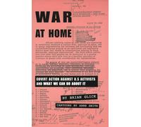 War at Home: Covert Action against U.S. Activists and What We Can Do about it (South End Press Pamphlet Series)