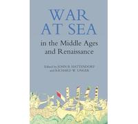 War at Sea in the Middle Ages and the Renaissance