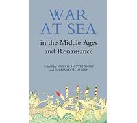 War at Sea in the Middle Ages and the Renaissance (Warfare in History)