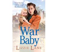 War Baby: A historical saga you won't be able to put down by Lizzie Lane (The Sweet Sisters Trilogy, 2)