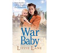 War Baby: A historical saga you won't be able to put down by Lizzie Lane (The Sweet Sisters Trilogy, 2)