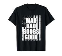 War Bad Boobs Good USA American Flag T-Shirt